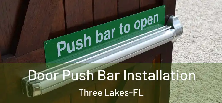  Door Push Bar Installation Three Lakes-FL